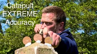 Catapult EXTREME accuracy!