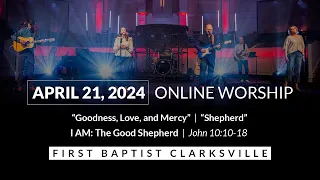 April 21, 2024 Online Worship Service