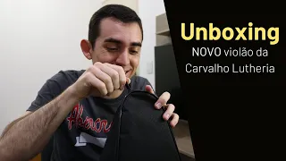 Unboxing - NOVO violão da Carvalho Lutheria