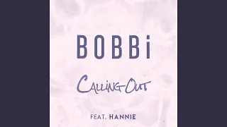 Calling Out (feat. Hannie)