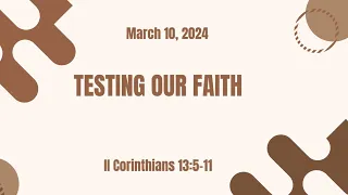 Sunday school Lesson - March 10, 2024 - Testing Our Faith