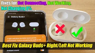 Best Fixes for Galaxy Buds+ Right/Left Bud Not Working/Connecting / Not Charging 0%