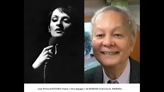 "Sans bagages" de BARBARA par Jean-Pierre de ROZARIO avec voix de Barbara