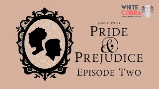 Pride and Prejudice - episode 2 | audio drama | radio play