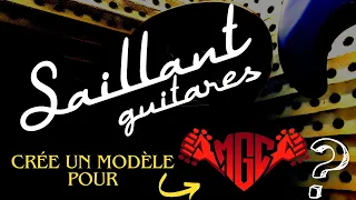 Un projet fou pour la chaine avec le luthier Saillant guitares