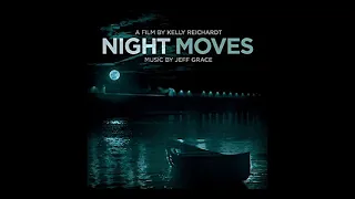 Night Moves Soundtrack Track 1 "On the Road" Jeff Grace