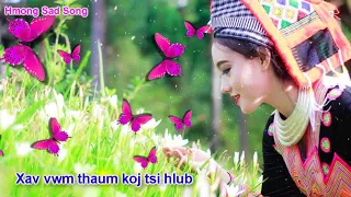 Xav vwm thaum koj tsi hlub By Hmong sad song