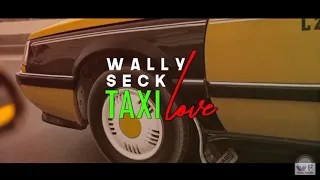 Wally SECK TAXI LOVE Clip Officiel 🔥