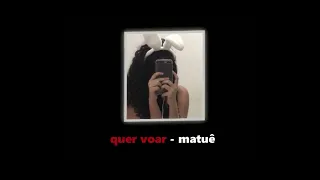 quer voar - matuê (speed up)