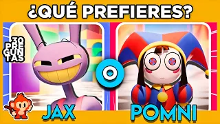 🔄️ ¿QUÉ PREFIERES? 🎪 ¿JAX O POMNI? | El Asombroso Circo Digital | Amazing Digital Circus #trivia