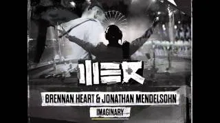 Imaginary - Brennan Heart & Jonathan Mendelsohn