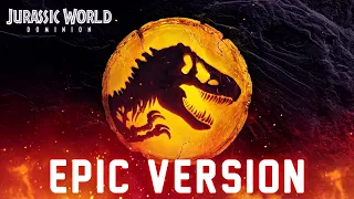 Jurassic World: Dominion Theme | EPIC CINEMATIC EMOTIONAL VERSION