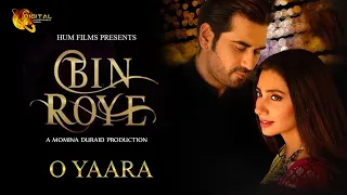 O Yaara | Bin Roye Movie | Full Video Song | Gaane Shaane