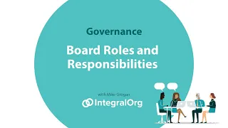 Nonprofit Governance: Board Roles and Responsibilities