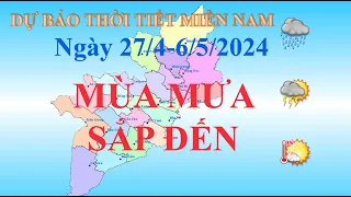 Dự báo thời tiết Miền Nam 10 ngày từ 27.4 - 6.5.2024 - Ngày bắt đầu mùa mưa Nam Bộ