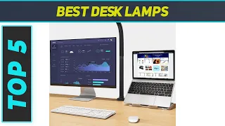 Top 5 Best Desk Lamps in 2024