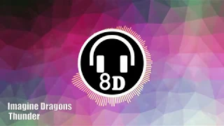 Imagine Dragons - Thunder (8D Audio) 🎧USE HEADPHONES 🎧