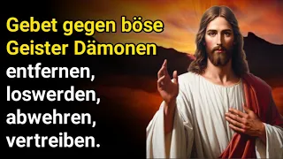 Gebet gegen böse Geister Dämonen entfernen, loswerden, abwehren, vertreiben.