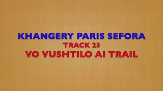 KHANGERY PARIS SEFORA TRACK 23 VO VUSHTILO