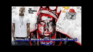 Notorious B.I.G. - Whatchu Want (The Commission) (2MEY Remix #1) (feat. Jay-Z)