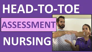 Head-to-Toe Assessment Nursing | Nursing Physical Health Assessment Exam Skills