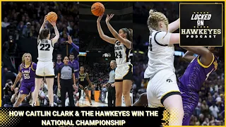 How Caitlin Clark & the Hawkeyes win a national championship, John Bohnenkamp joins the show