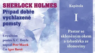 Sherlock Holmes: Případ dobře vychlazené pomsty - Kapitola 1