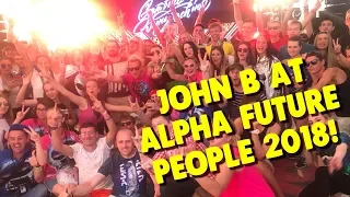 John B @ Alpha Future People Festival 2018, Nizhny Novgorod Russia