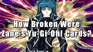 How Broken Were Zane Truesdale's Yu-Gi-Oh! Cards?