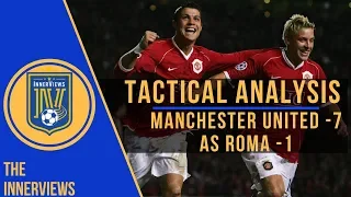 How Giggs and Ronaldo DESTROYED Roma | Manchester United vs AS Roma 7-1 (2007) | Tactical Analysis