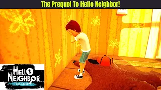 THE PREQUEL TO HELLO NEIGHBOR! (Hello Neighbor Hide and Seek Stage 1 Walkthrough)