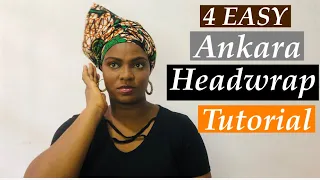 SIMPLE ANKARA HEADWRAP TUTORIAL || 4 Easy ways to tie Ankara headwrap||Turban||scarf.