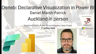 Fabric Power BI Auckland Usergroup 20240501 Daniel Marsh Patrick Deneb Viz in Power BI