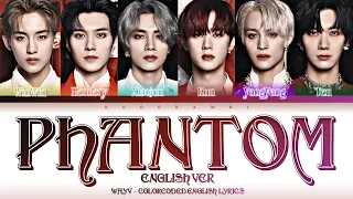 WAYV (威神V) - ''PHANTOM (English Version)'' Lyrics 가사 (ColorCoded CHIN_PIN_ENG)