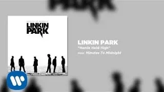 Hands Held High - Linkin Park (Minutes To Midnight)