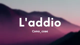 Coma_Cose - L'ADDIO (Testo/Lyrics) [Sanremo 2023]