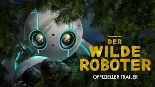 DER WILDE ROBOTER - Offizieller Trailer [HD]