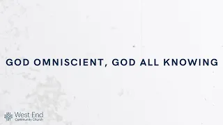 God Omniscient, God All Knowing | Live from February 26, 2023