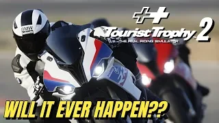 Will *TOURIST TROPHY 2* Ever Happen?? (Gran Turismo with Bikes!)