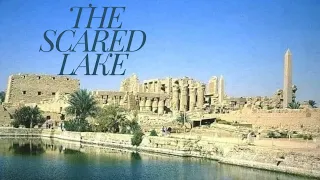 The Sacred Lake at the Temple of Karnak