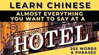 Hotel Conversation in Chinese - 202 Useful Vocabulary & Phrases