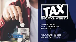 Common Errors Webinar - Illinois Withholding Income Tax