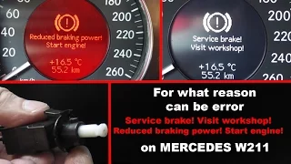 Causes of errors Service brake! Visit workshop! & Reduced braking power! Start engine! on W211, W219