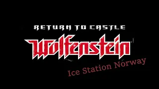 Return to Castle Wolfenstein - Mission 5, Part 1 (Ice Station Norway) on Oculus Quest