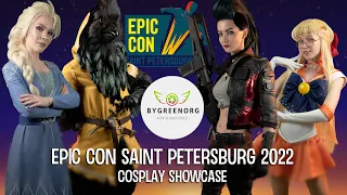 Epic Con Saint Petersburg 2022 - Cosplay Showcase | Косплей 4K UHD