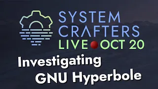 Investigating GNU Hyperbole - System Crafters Live!