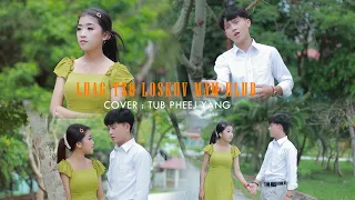 Luag Tso Los Kuv Mam Hlub - Tub Pheej Yaj (Cover) 5/27/2024