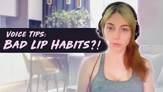 Quick Voice Tips: Avoid Bad Lip Habits!