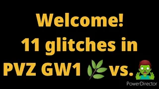PVZ GW1 GLITCHES