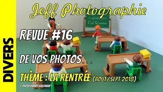 C'EST LA RENTREE !! Revue de vos photos,  Thème : La Rentrée - Episode n°292